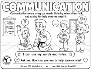 Communication coloring page for kids from Horizon ATA Martial Arts showing students using their words, listening carefully, and asking for help when needed.