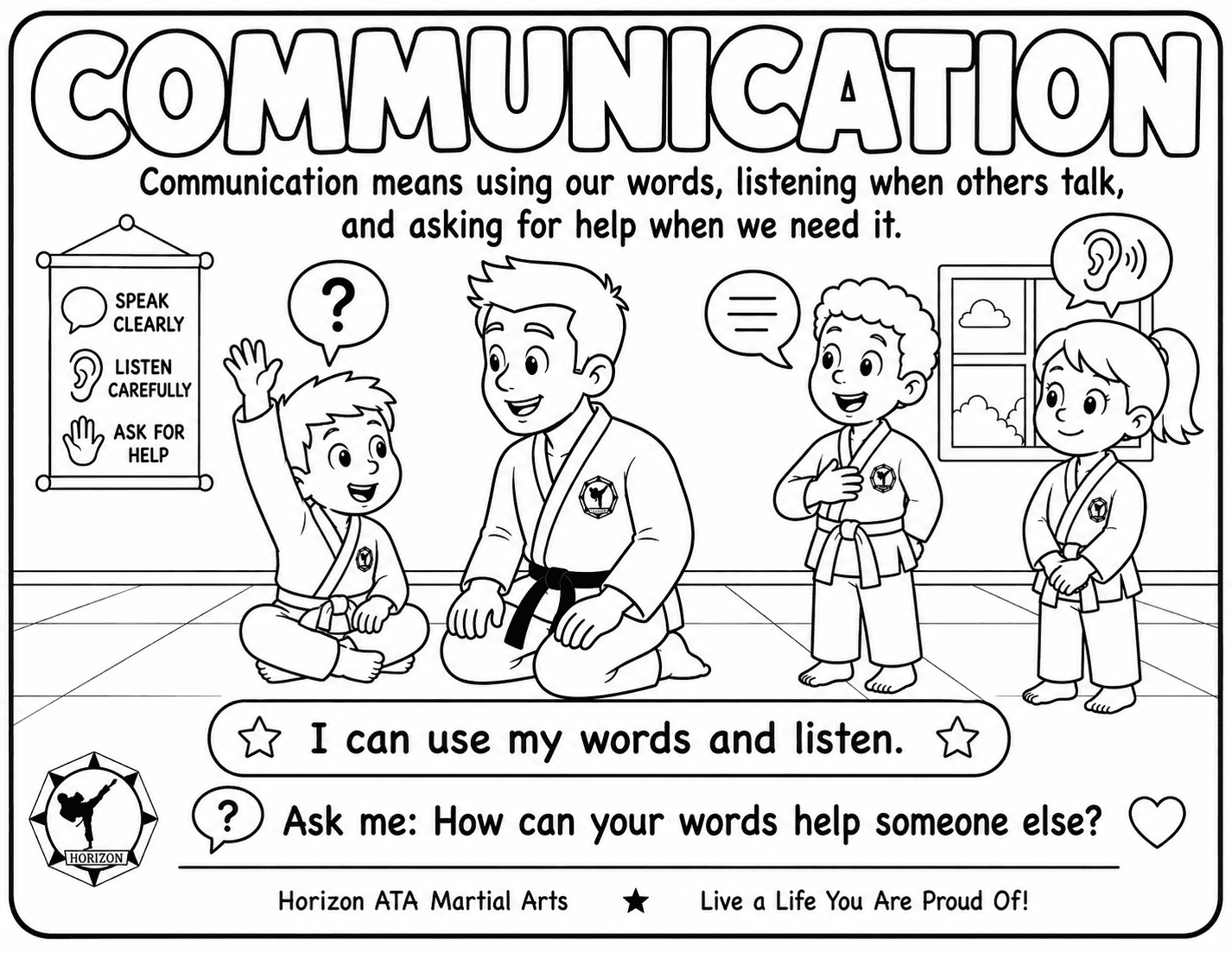 Communication coloring page for kids from Horizon ATA Martial Arts showing students using their words, listening carefully, and asking for help when needed.