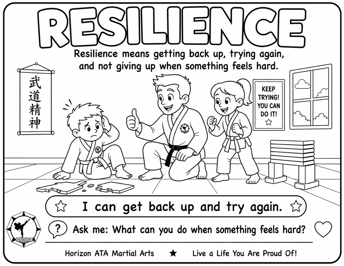 Resilience coloring page for kids from Horizon ATA Martial Arts showing students learning to get back up, try again, and not give up when something feels hard.