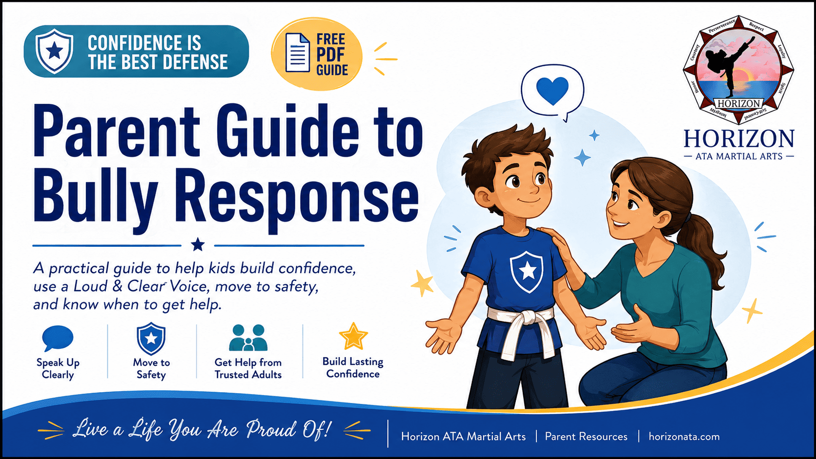 Parent Guide to Bully Response from Horizon ATA Martial Arts helping kids build confidence, use a Loud & Clear Voice, move to safety, and get help.