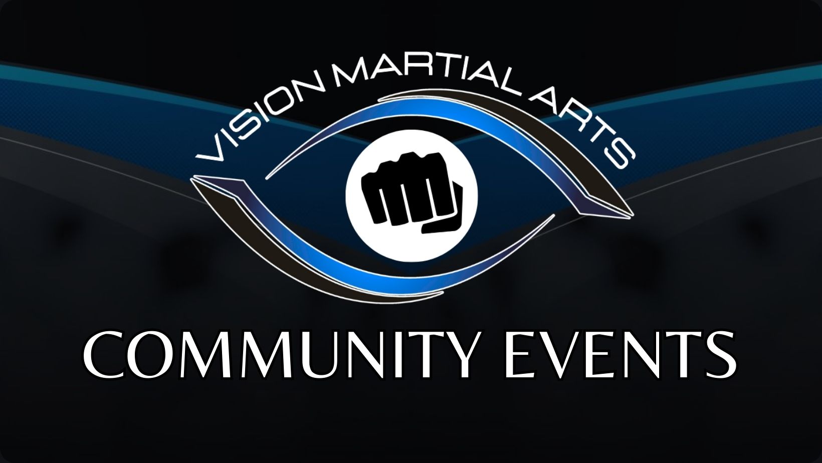 Vision Martial Arts Events Vision Martial Arts