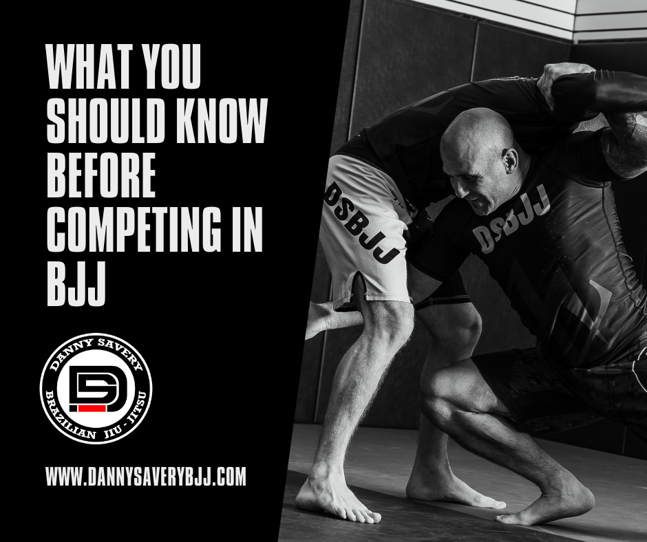What You Should Know Before Competing in Brazilian JiuJitsu Danny