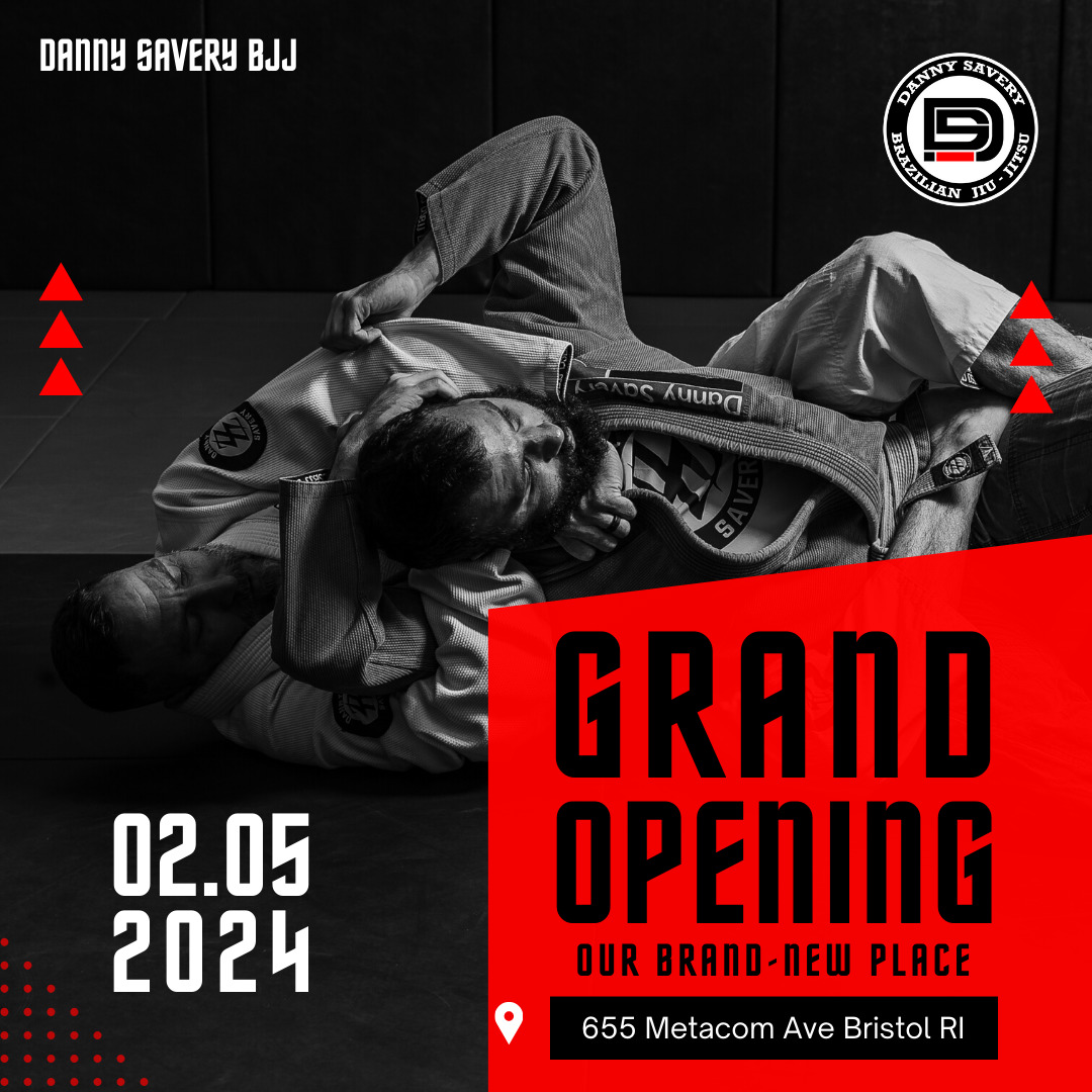Grand Opening Announcement Danny Savery Brazilian Jiu Jitsu Academy's